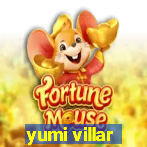 yumi villar
